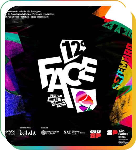 Cartaz do 12º FACE -Festival de Artes Cênicas de Bauru, com logotipo central em branco sobre fundo escuro, cores vibrantes ao redor e indicação da data 23 a 30 de setembro, além dos logotipos dos apoiadores culturais.