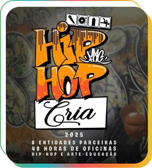 Cartaz do projeto Hip Hop Cria 2025 com identidade urbana, grafite e chamada para oficinas de hip hop, arte e educação.