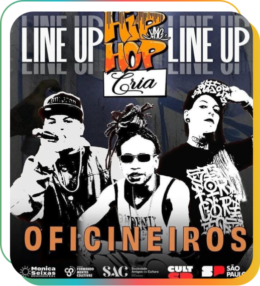 Cartaz do evento Hip Hop Cria com o line-up Oficineiros, apresentando três artistas de hip hop em destaque, com visual urbano em preto e branco, grafismos e tipografia inspirada na cultura hip hop, anunciando programação cultural ligada à formação e oficinas.